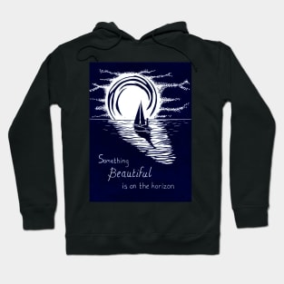 Something Beautiful is on The Horizon, Inspirational Linocut Hoodie